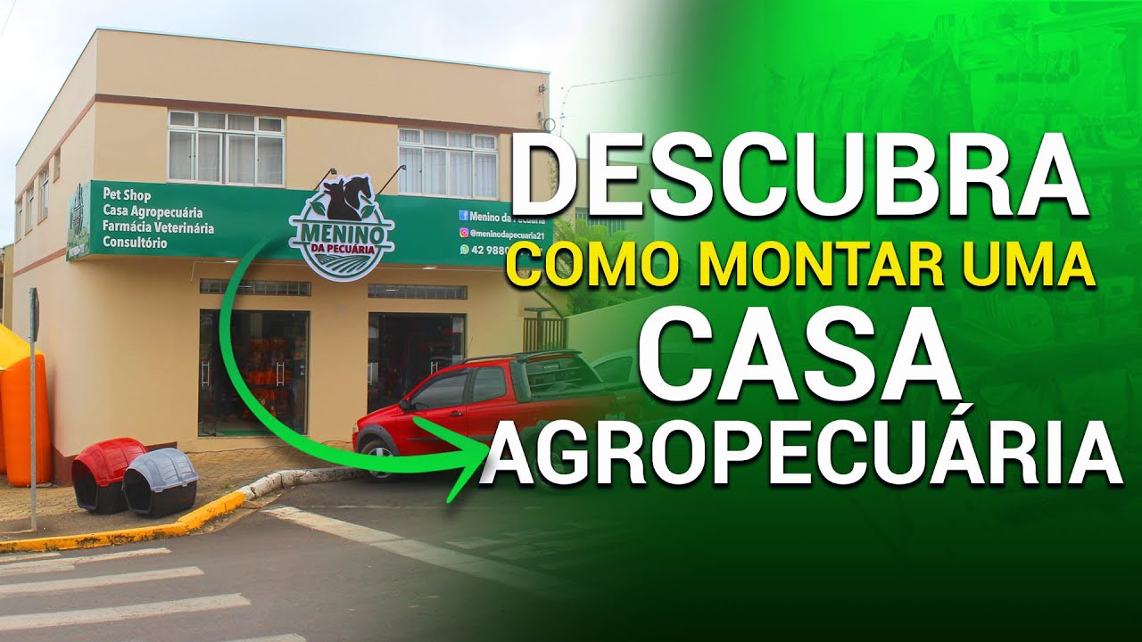 Como abrir uma Casa Agropecuária | Ricardo de Oliveira