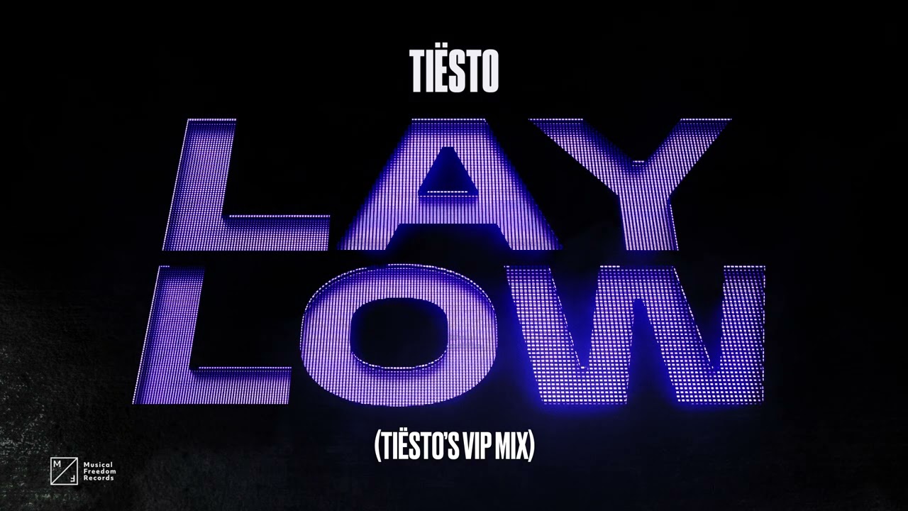 Ti&euml;sto - Lay Low (Ti&euml;sto's VIP Mix) [Official Audio]