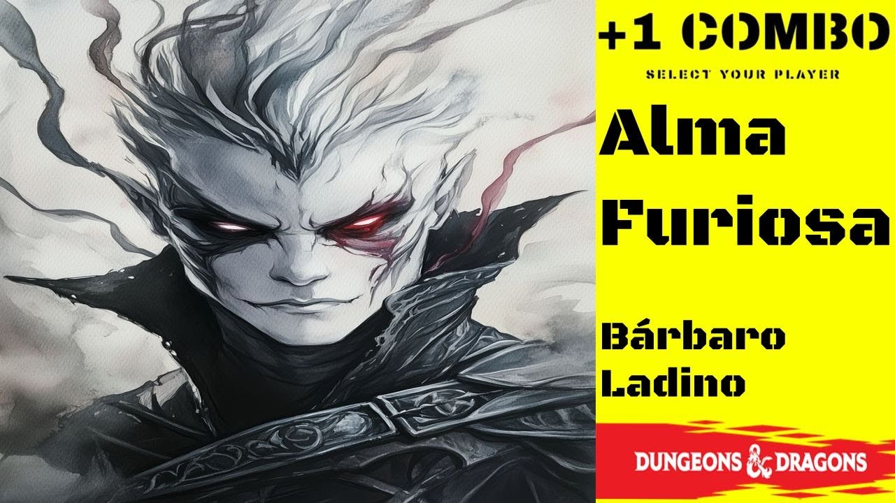 D&D 2024 Combo - Bárbaro/Ladino - Alma Furiosa