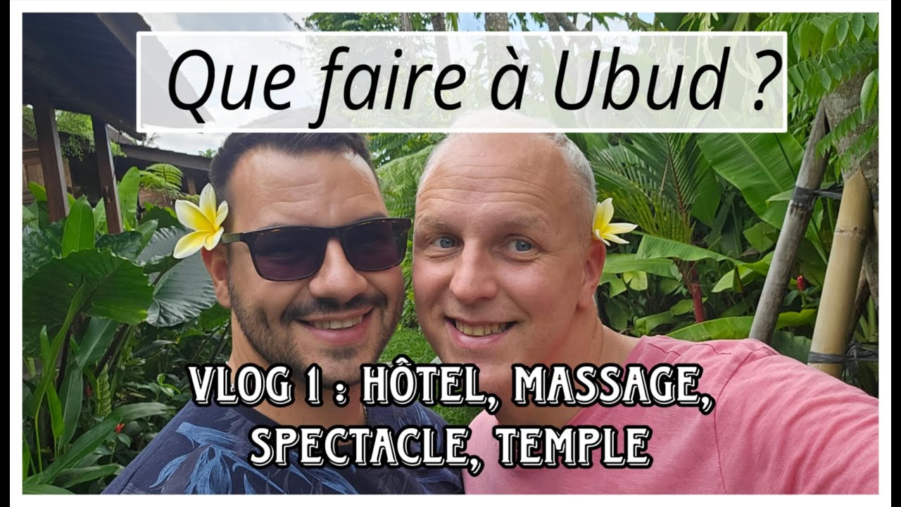 QUE FAIRE A UBUD VLOG 1