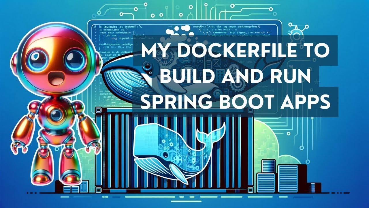 The Dockerfile I Am Using To Build And Run My Spring Boot Apps