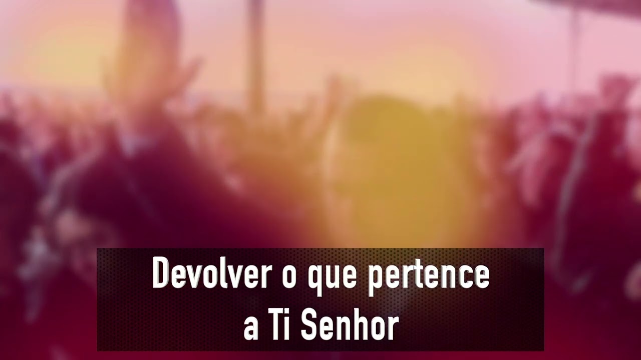 Tudo vem de ti - Ofert&oacute;rio