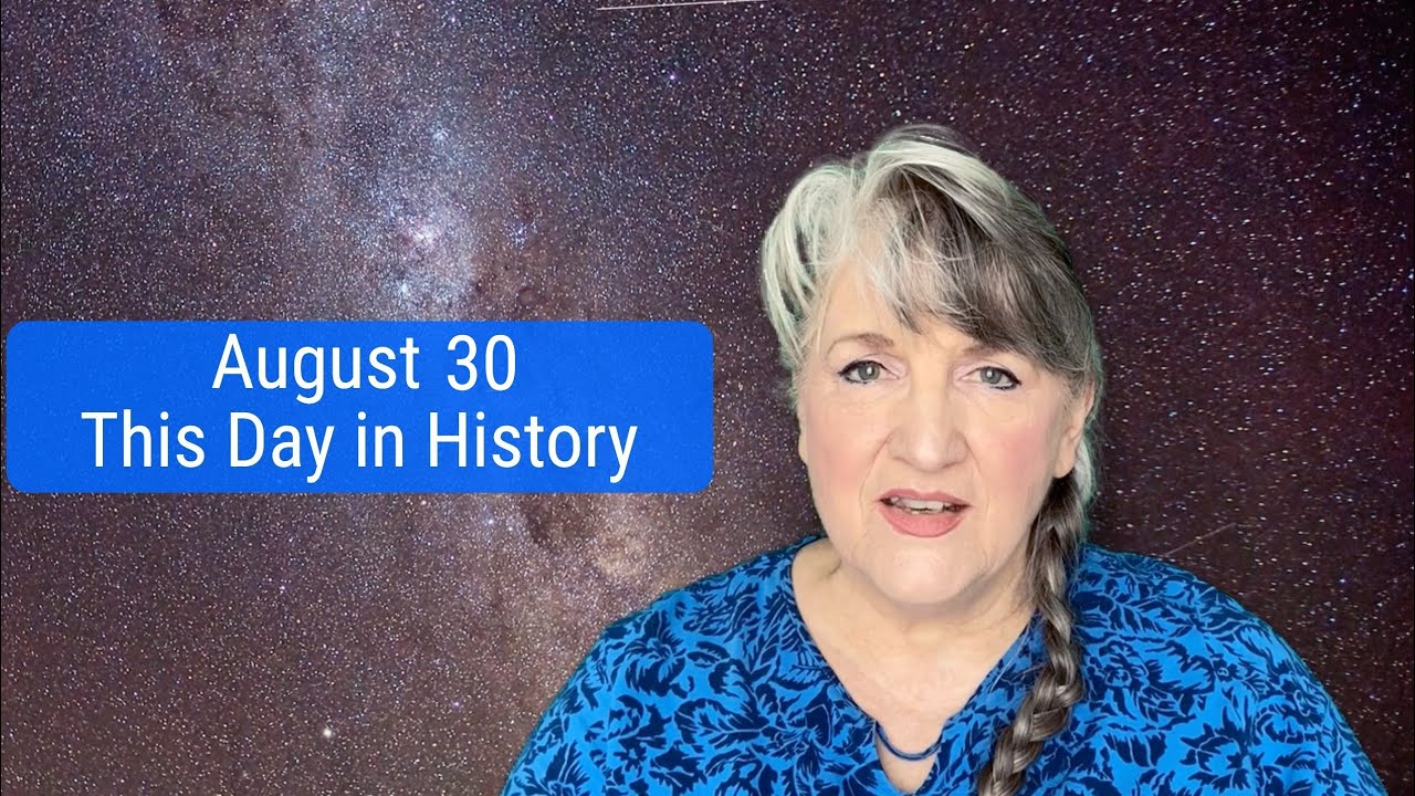 This Day in History August 30 (2022)