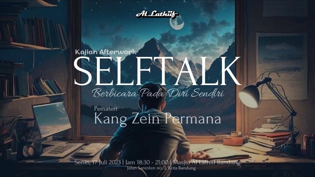 SELFTALK - KANG ZEIN PERMANA || KAJIAN AFTERWORK