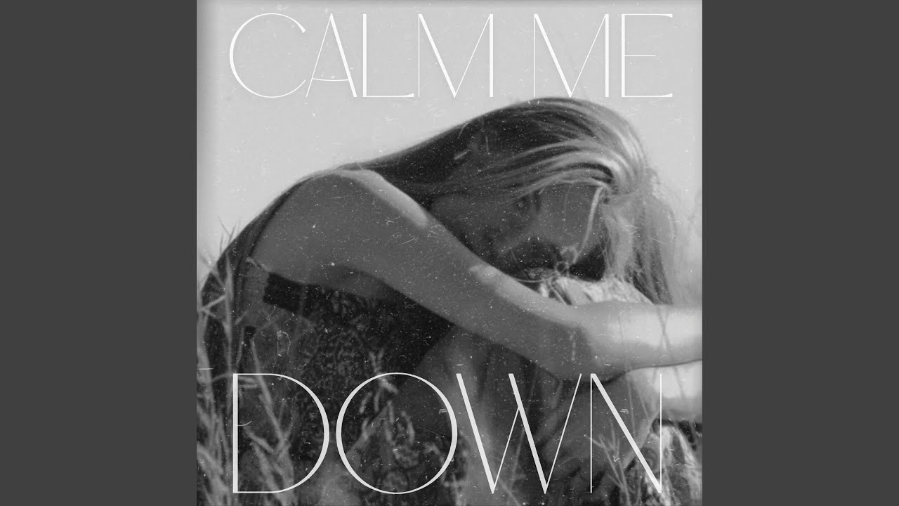 Calm Me Down