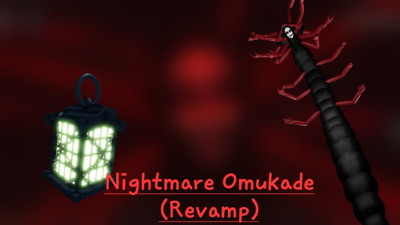 Nightmare Omukade Revamp 