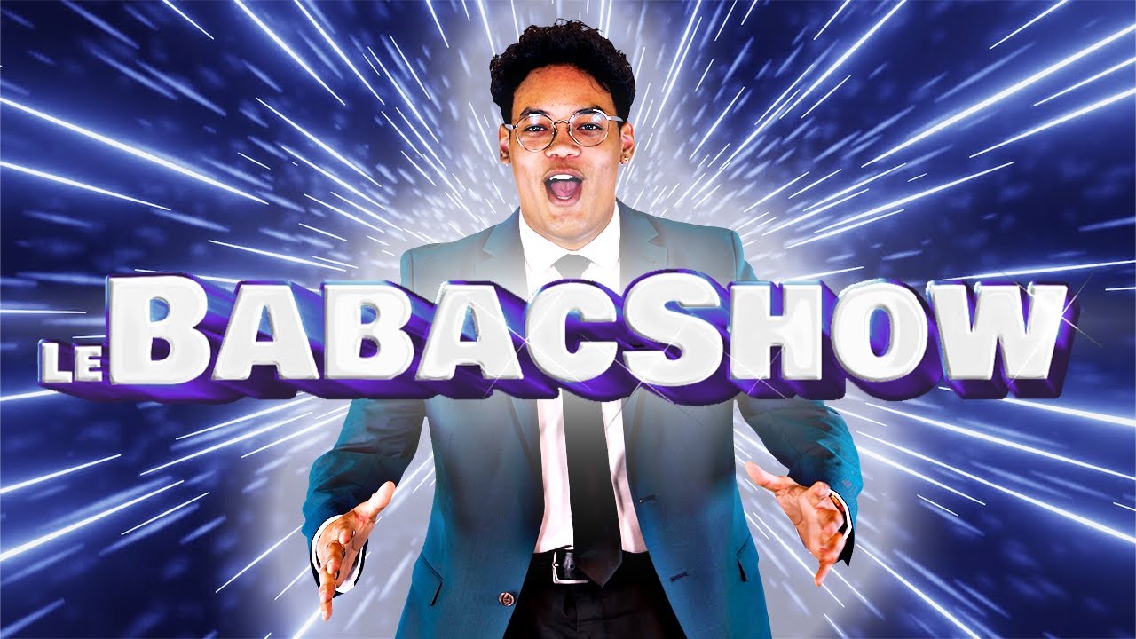 LE BABACSHOW (EPISODE PILOTE)