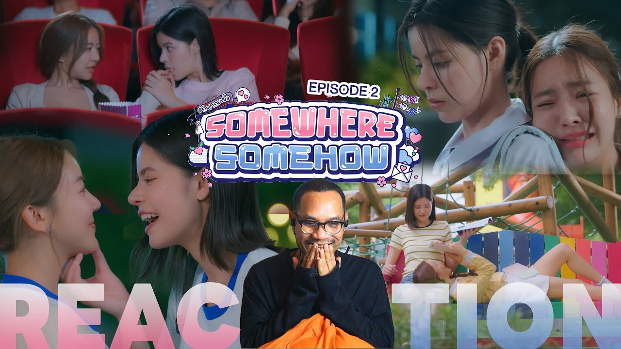 REACTION | EP.2 | รักปากแข็ง 🤐💖 Somewhere Somehow | STUDIO JOEY