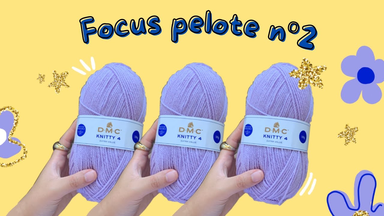 FOCUS PELOTE Nº2: tout savoir sur la pelote KNITTY 4 de chez DMC 🧶 #crochet #focuspelote