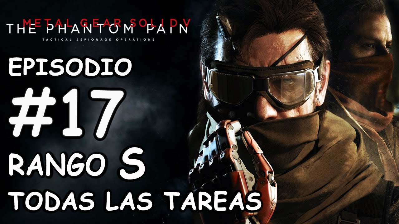 MGSV:TPP / EP. 17 / Rescata a los agentes / RANGO S / +Tareas (All tasks - P. Stealth)