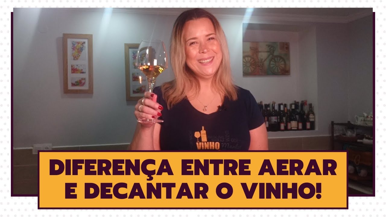 Diferença entre Aerar e Decantar o Vinho