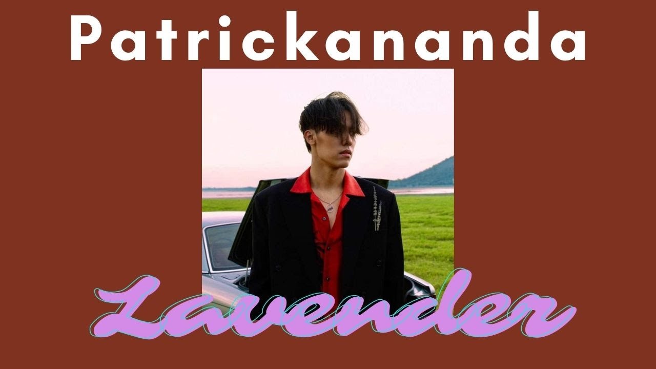 Patrickananda - Lavender (ลาเวนเดอร์) Lyrics Thai/Rom/Eng