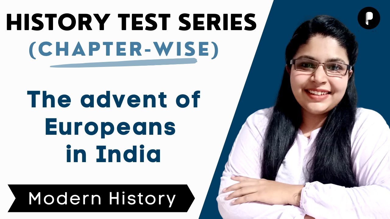 History Test Series | Advent of Europeans in India | Lecture 28