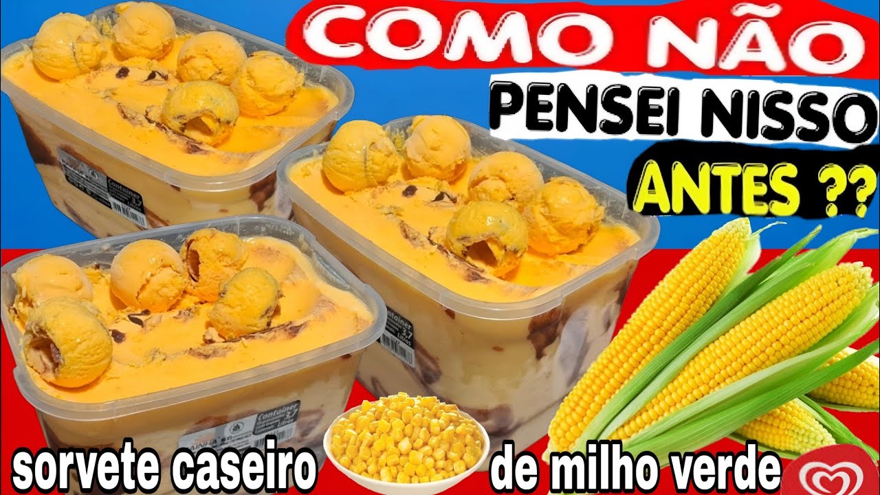INCRÍVEL JEITO MAIS FACIL E ECONÔMICO DE SE FAZER SORVETE DE MILHO VERDE.