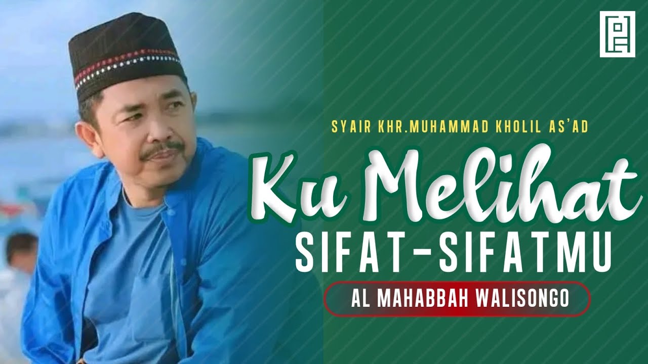 AL MAHABBAH WALISONGO | KU MELIHAT SIFAT-SIFATMU | POJHINA EMAK