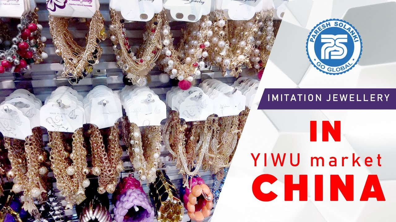 Imitation Jewellery in YIWU Market China | Paresh Solanki