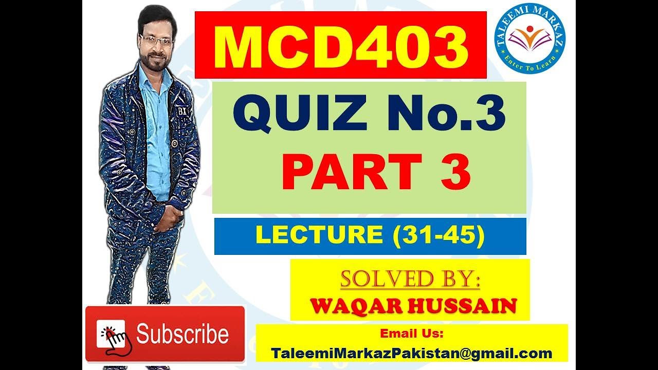MCD403 quiz no 3 solution by taleemi markaz part 3