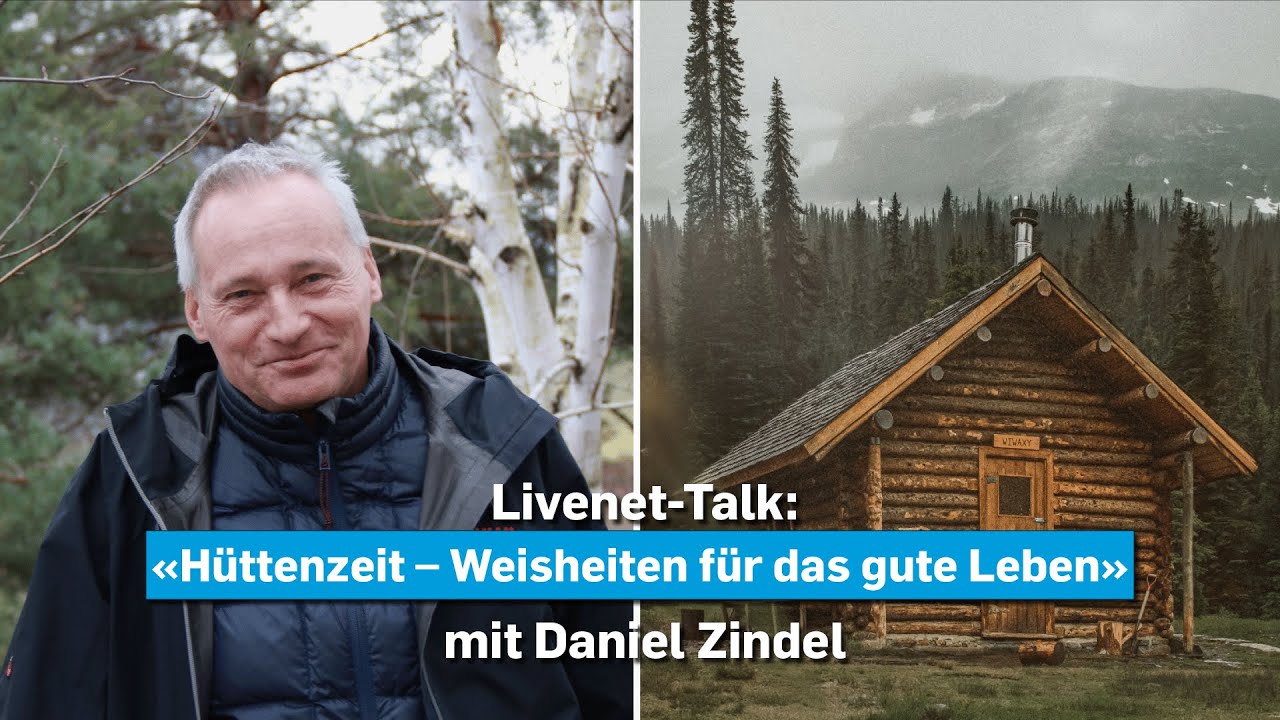 20.02.2022 | Livenet-Talk: «Hüttenzeit – Weisheiten für das gute Leben»