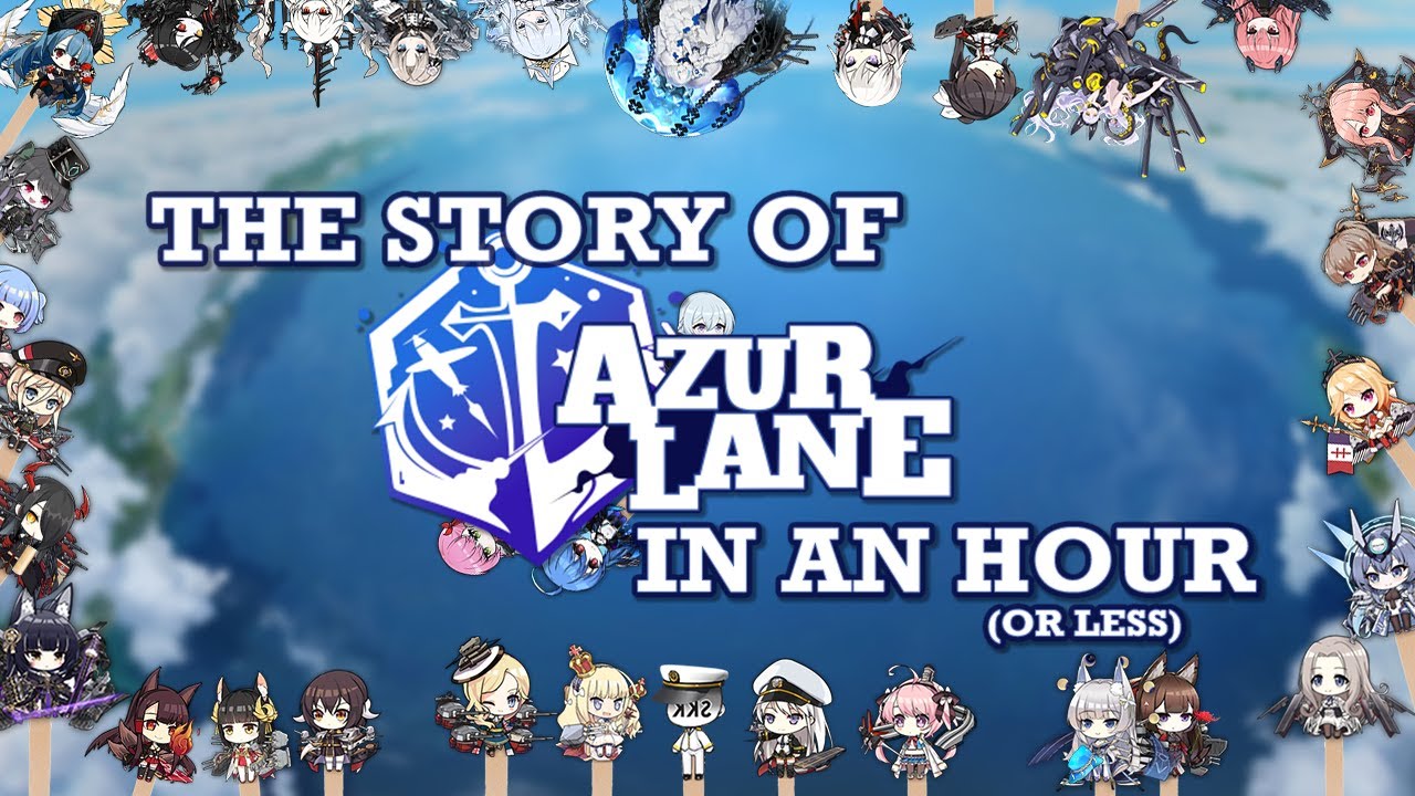 The Story of Azur Lane in an Hour