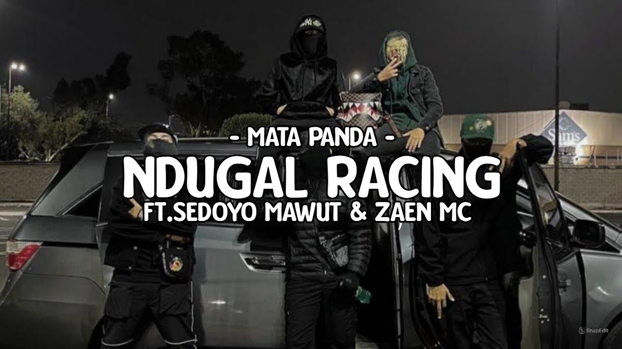 Mata Panda - Ndugal Racing Ft. Sedoyo Mawut & Zaen Mc (Official MV)
