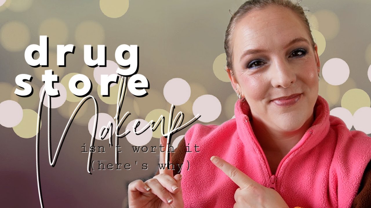 DRUGSTORE MAKEUP IS NOT WORTH IT // Why I don't try more makeup from the drugstore