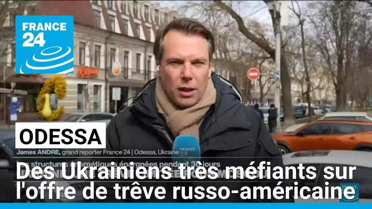 À Odessa, des Ukrainiens très méfiants sur l'offre de trêve russo-américaine • FRANCE 24