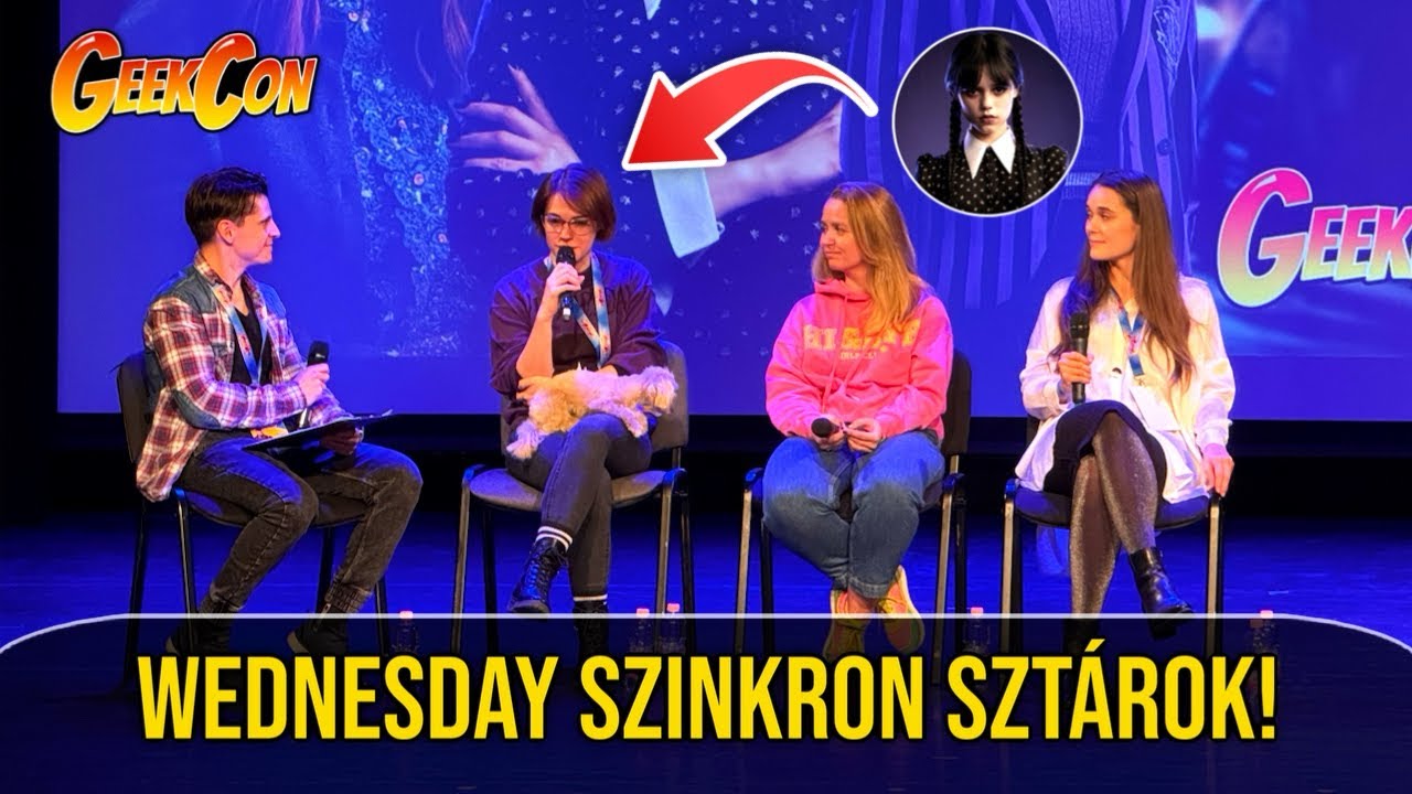Wednesday Szinkron Sztárok a GeekCon-on! Staub Viktória | Mentes Júlia | Molnár Ilona