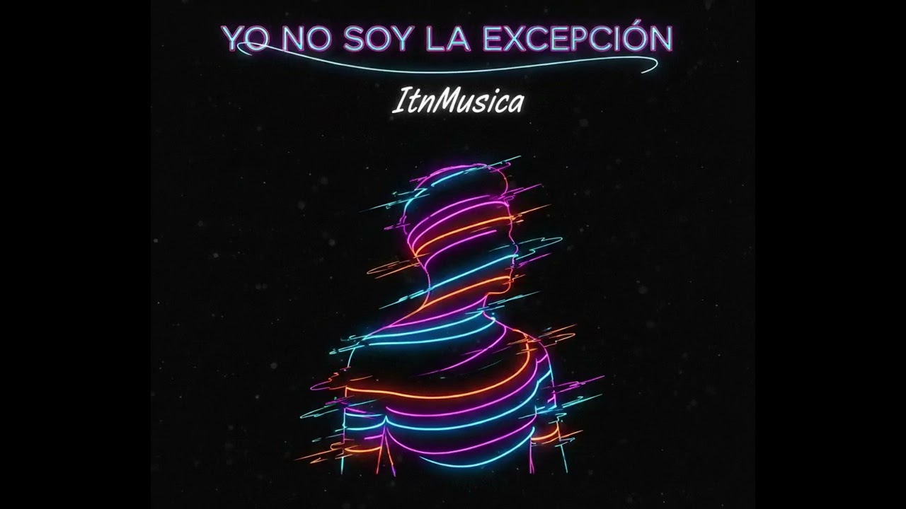 Yo no soy la Excepción - ItnMusica ( Audio oficial )