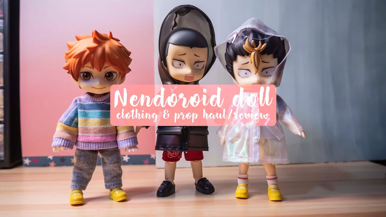Nendoroid doll clothing & prop haul/review