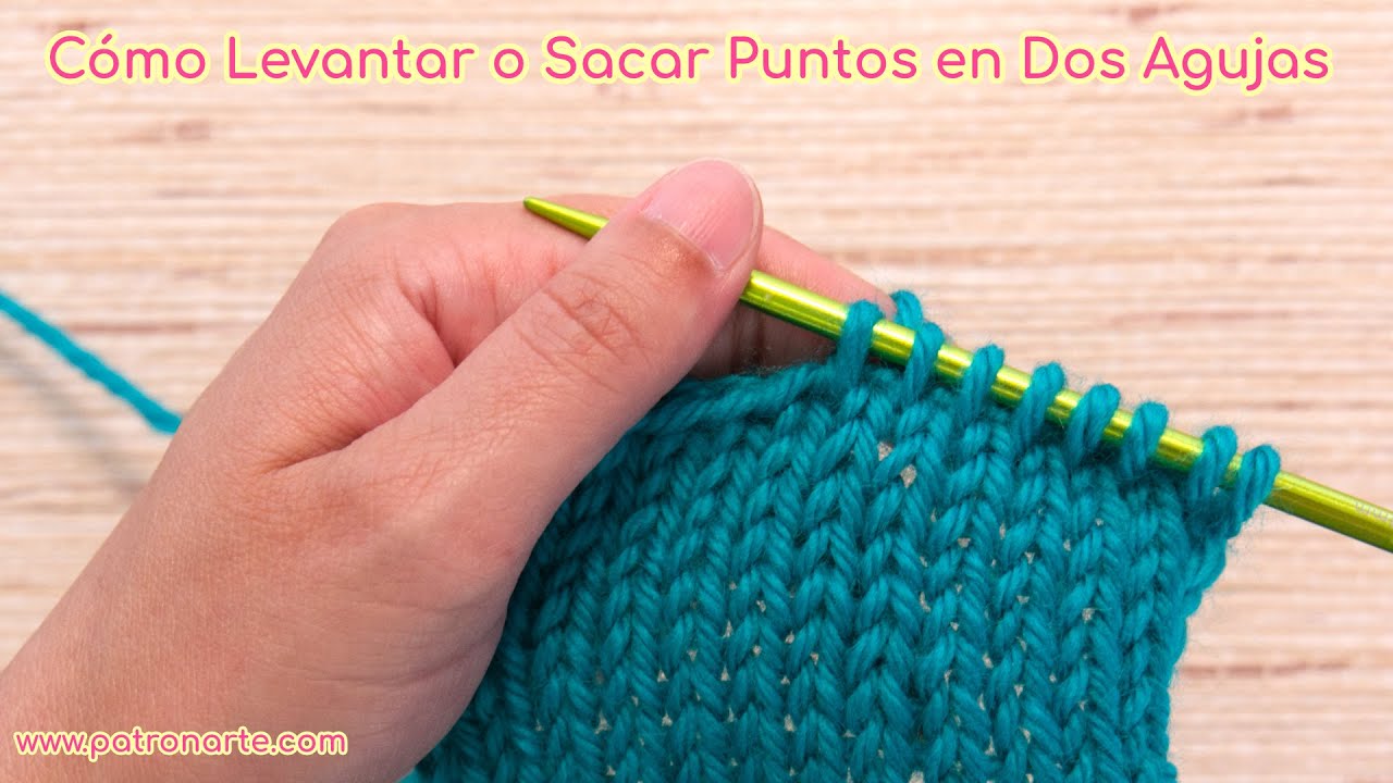 Aprende Cómo Sacar O Levantar Puntos En Dos Agujas Tanto Al Comienzo Como Al Final Del Tejido