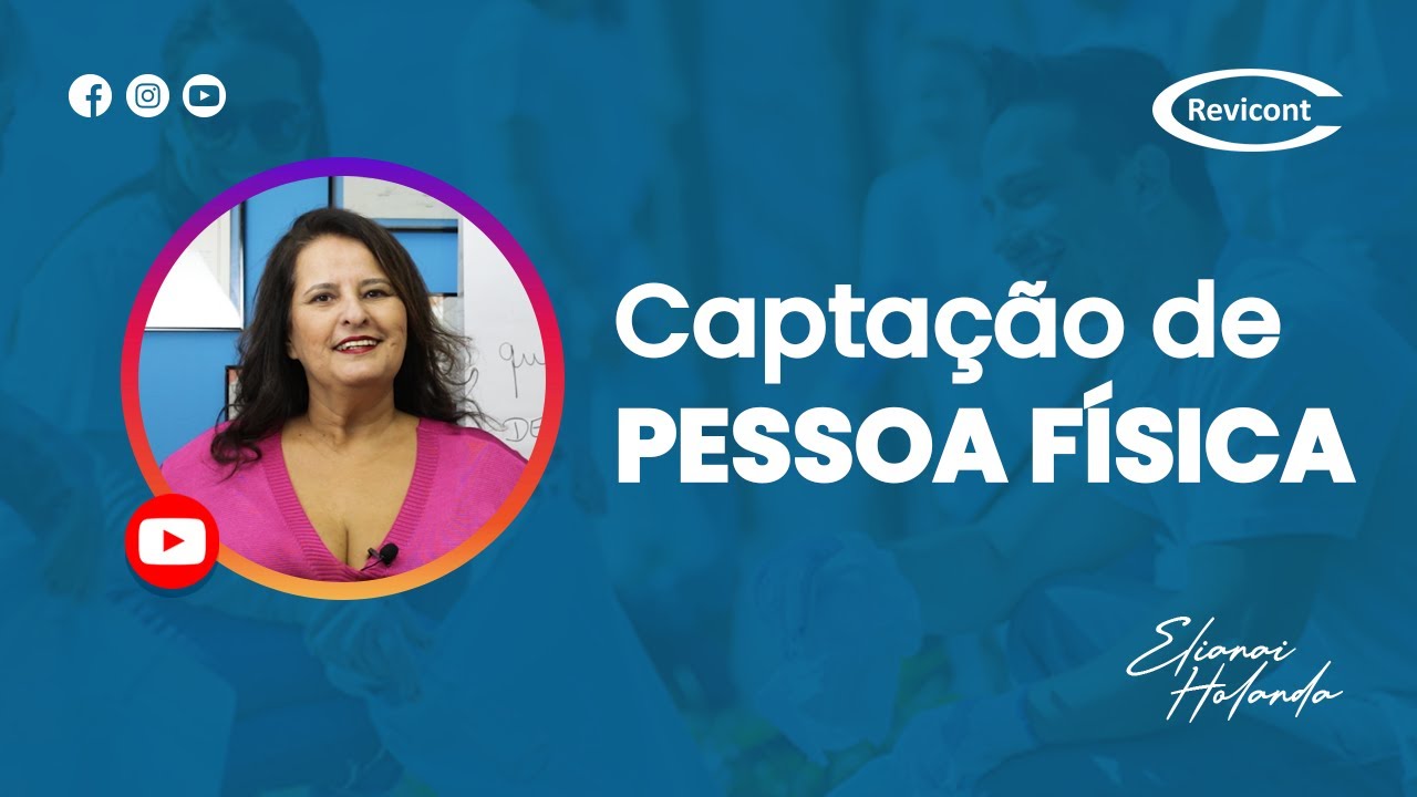 Como fazer captação de pessoa física para a sua ONG! | Revicont