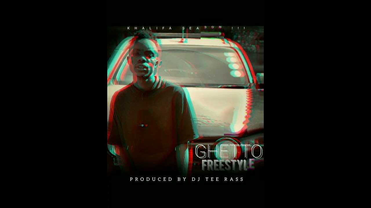 Khalifa season [GHETTO FREESTYLE]