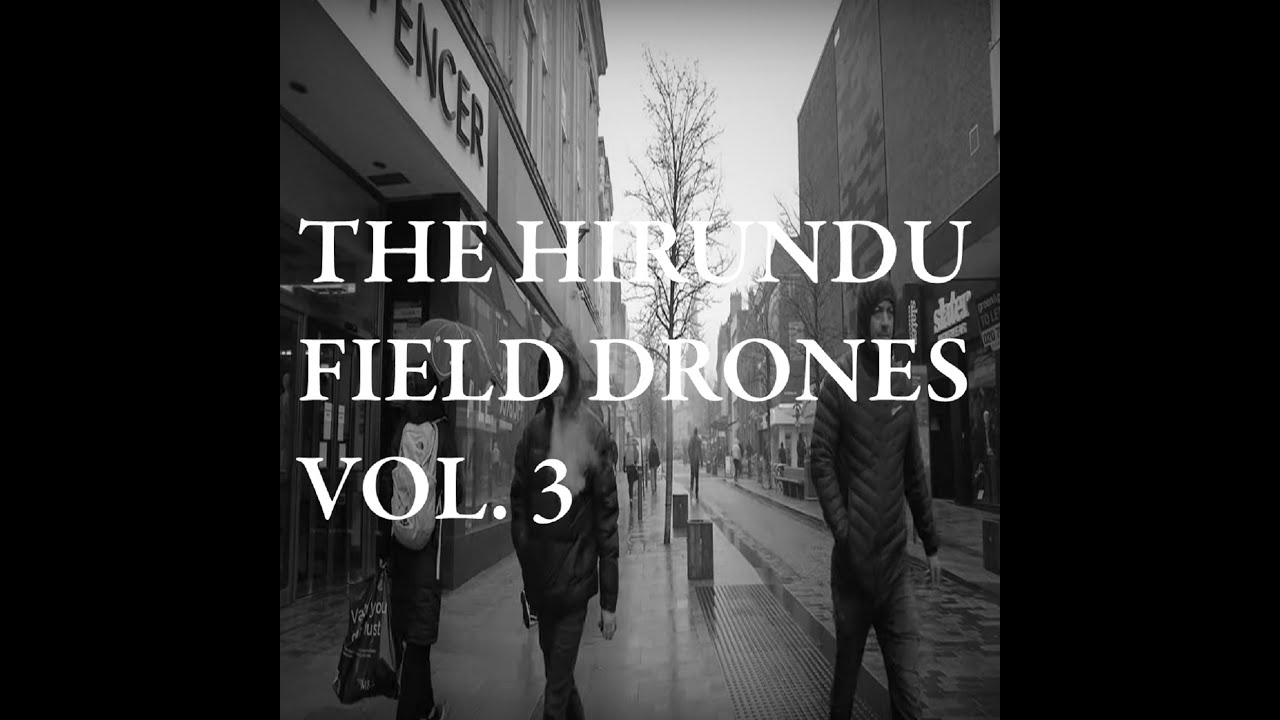 Field Drones Vol.3 The Hirundu Dark Ambient Dronescape Album 2022