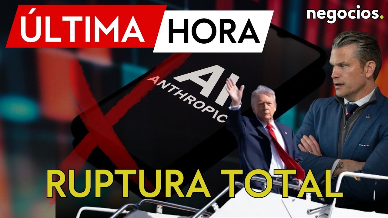 ÚLTIMA HORA | Trump rompe con Anthropic: EEUU deja de usar su IA por ser un riesgo para la seguridad