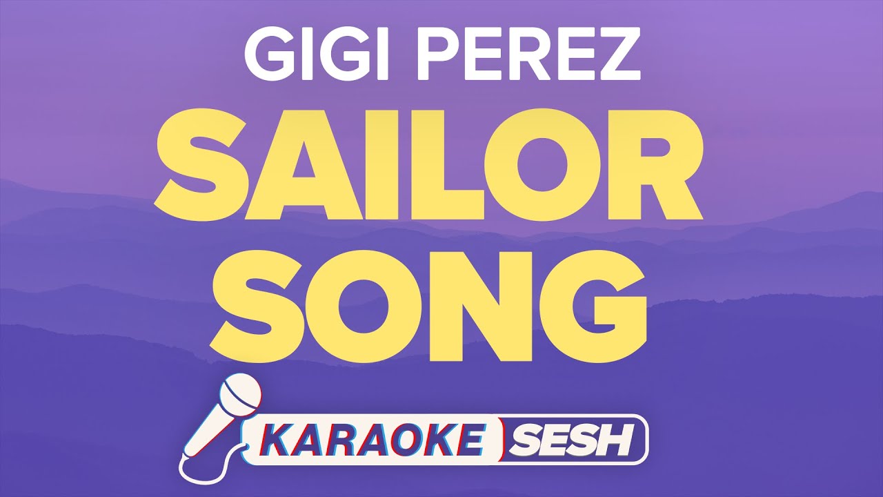 Gigi Perez - Sailor Song (Karaoke)