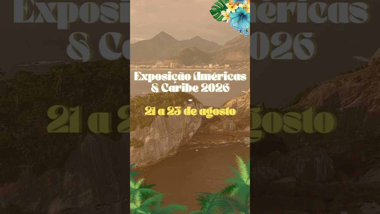 #savethedate - Exposi&ccedil;&atilde;o das Am&eacute;ricas e Caribe 2025
