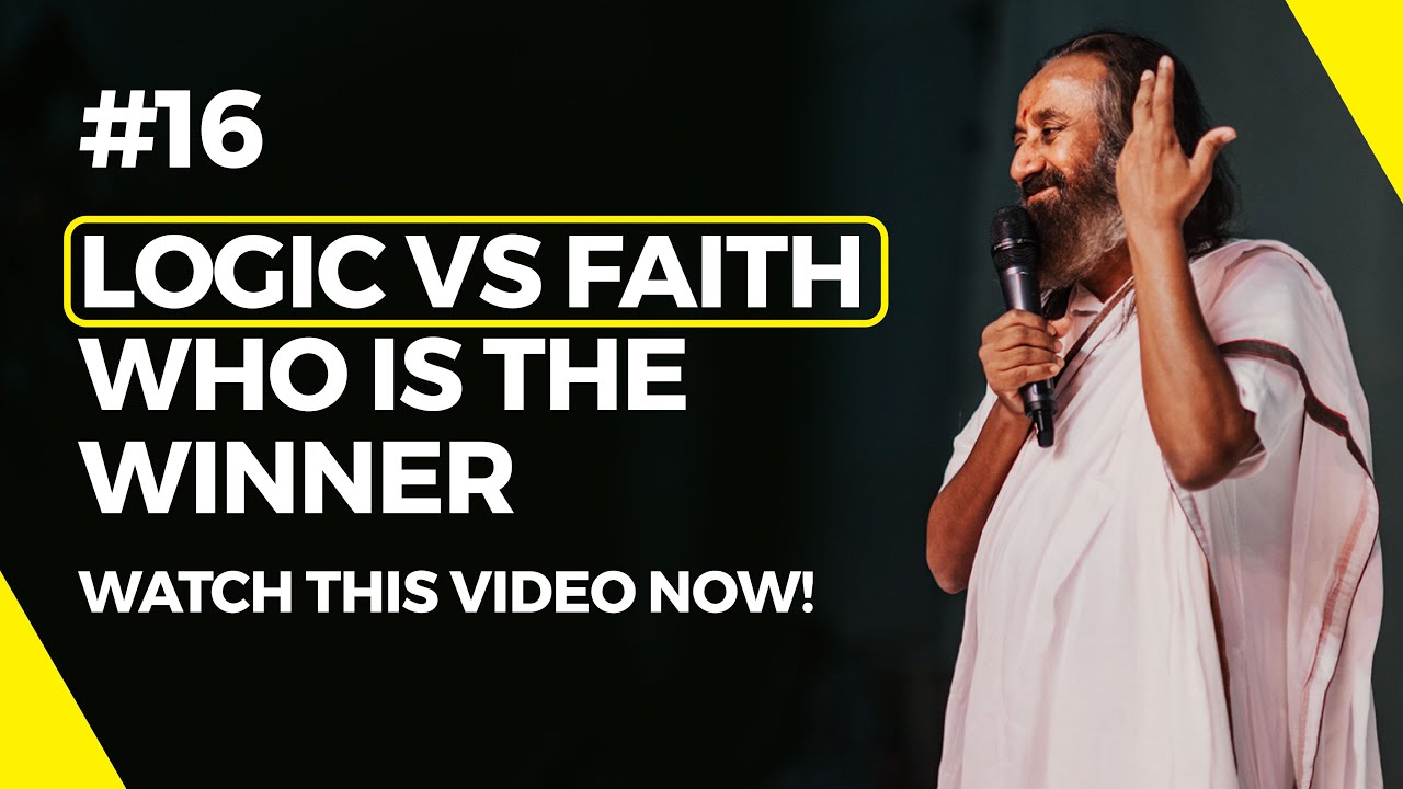 EP16: Logic Vs Faith - Who Is The Winner? | Gurudev Sri Sri Ravi Shankar | #OpenUpInLockdown
