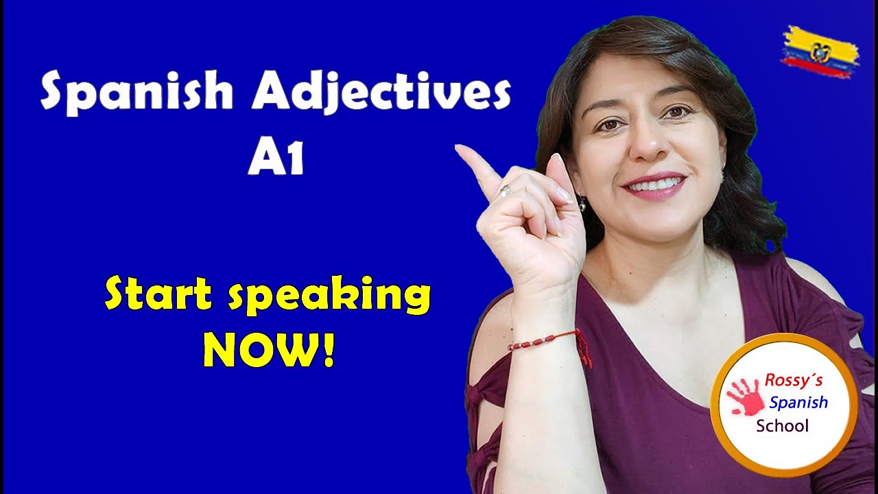 Most Useful Spanish Adjectives (A1) | Learn Spanish for Beginners