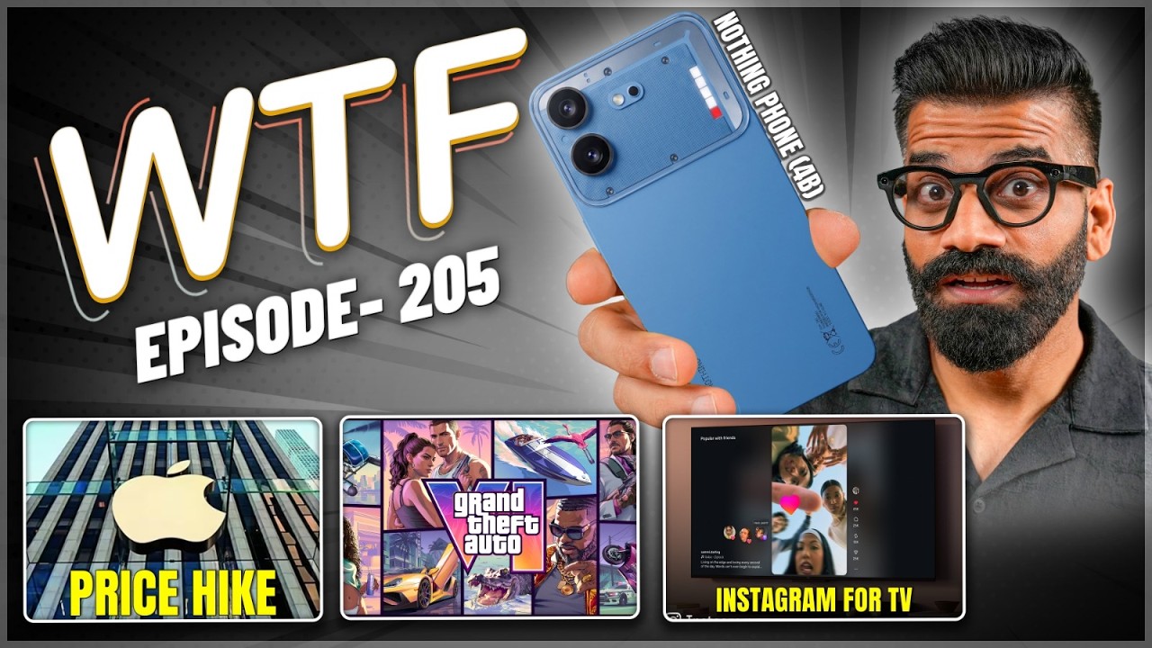 Apple Price Hike | Nothing Phone (2a) | GTA VI Pre-orders | Insta | Episode 205 | Technical Guruj...