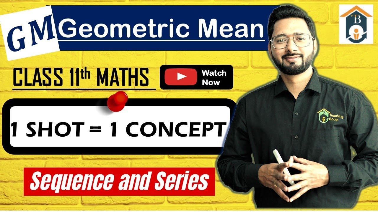 Geometric Mean | Class 11 Maths Sequence & Series | GM | How to find Geometric Mean