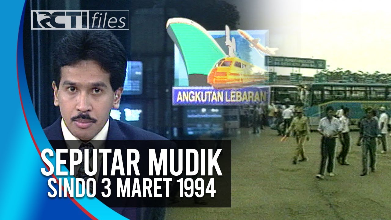 SEPUTAR MUDIK SINDO 3 MARET 1994