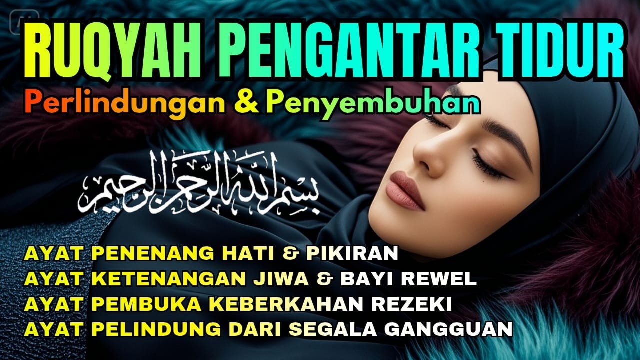 Ruqyah Pengantar Tidur | Ayat Al-Qur'an untuk Perlindungan & Pemulihan-Membantu Tidur Lebih Nyenyak