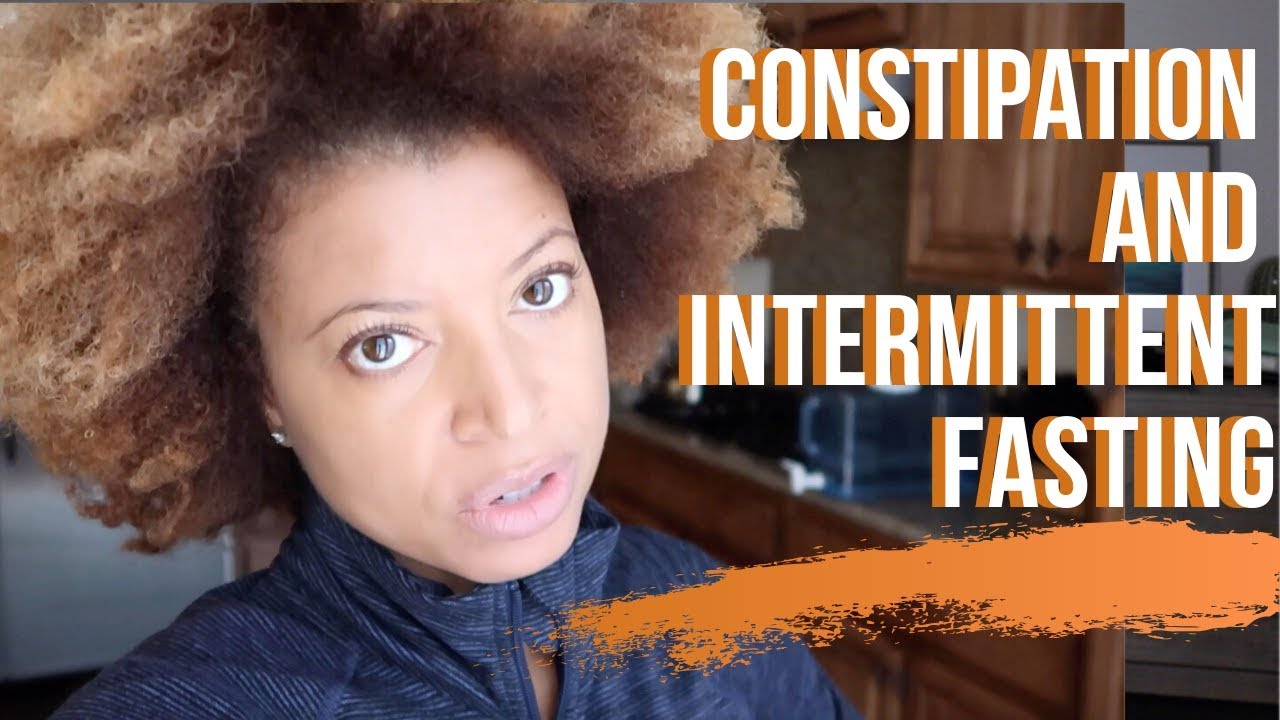 How To Fix Constipation While Intermittent Fasting