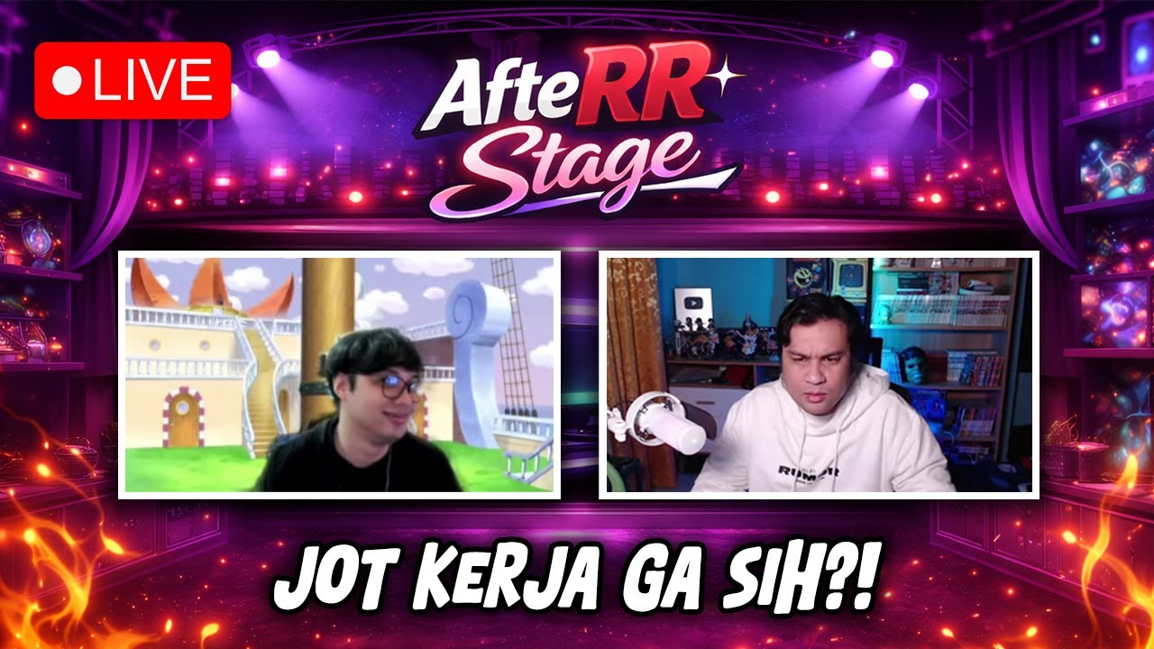 AfteRR Stage #2 : JOT KERJA GA SIH?!