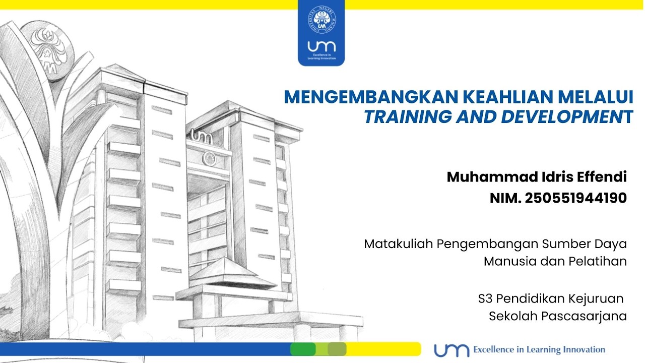 Mengembangkan Keahlian melalui Training and Development - M Idris Effendi - S3 Pendidikan Kejuruan