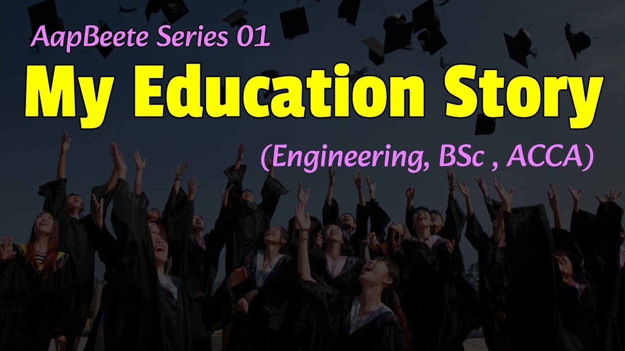 My Education Story | Aapbeete Series 1