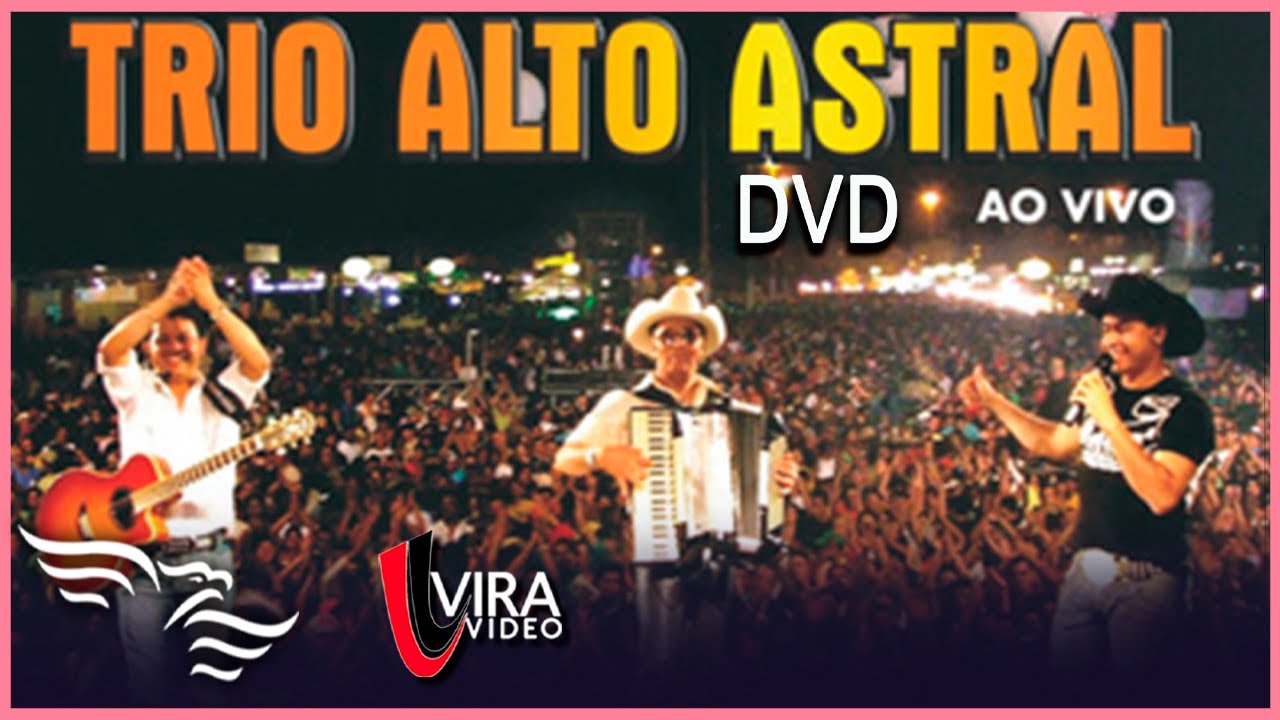 Trio Alto Astral - DVD Completo