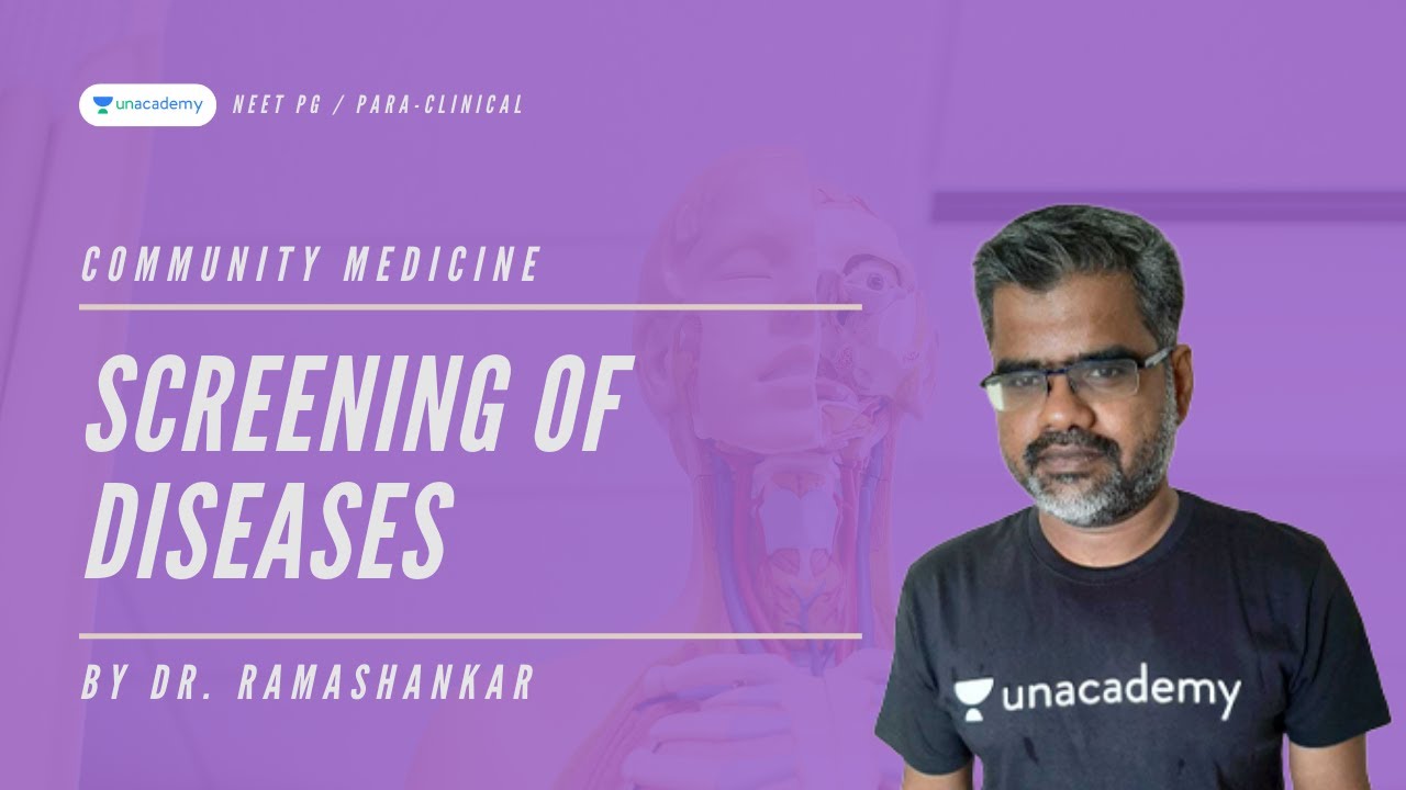 Community Medicine | Screening of Diseases | Dr. Ramashankar