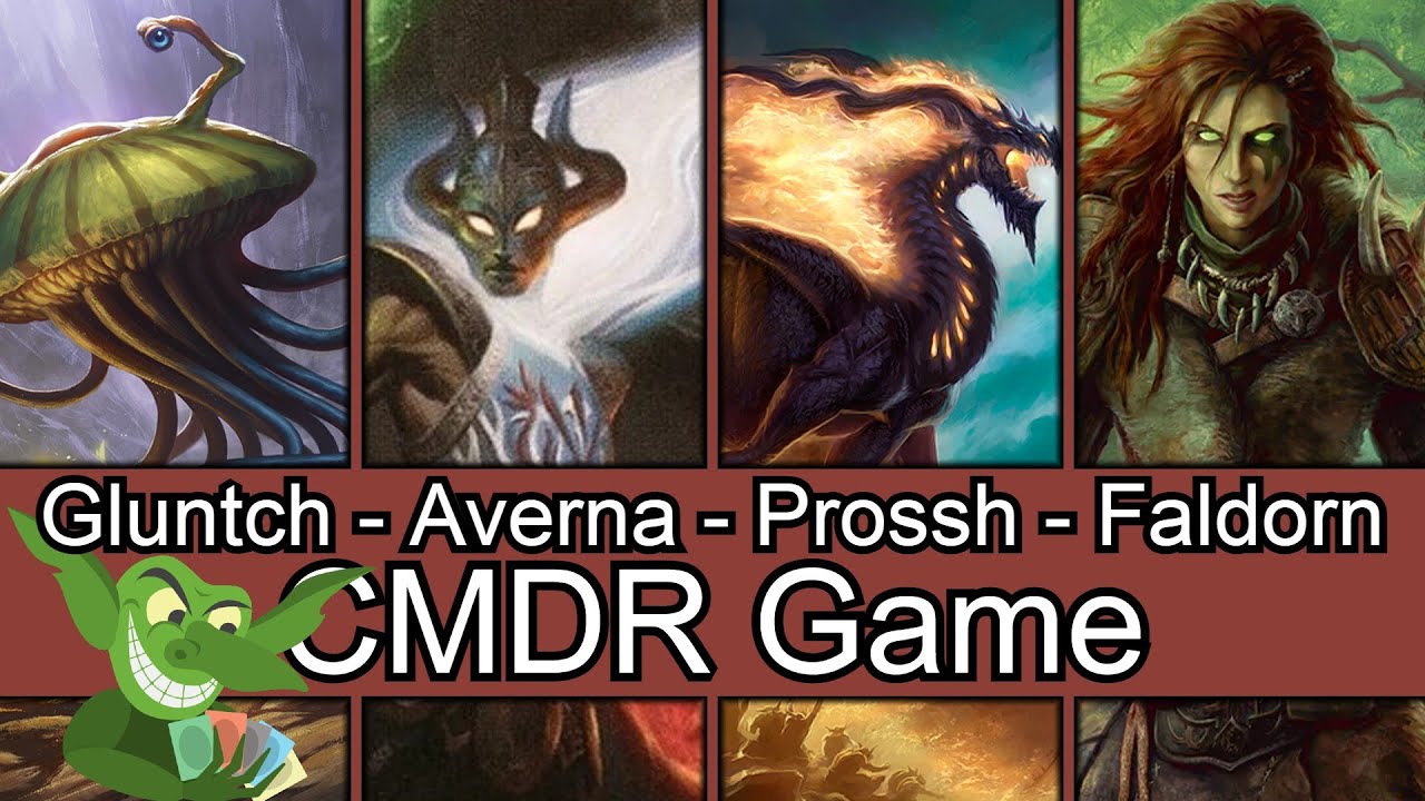 There is only GLUNTCH! Gluntch vs Averna vs Prossh vs Faldorn EDH / CMDR