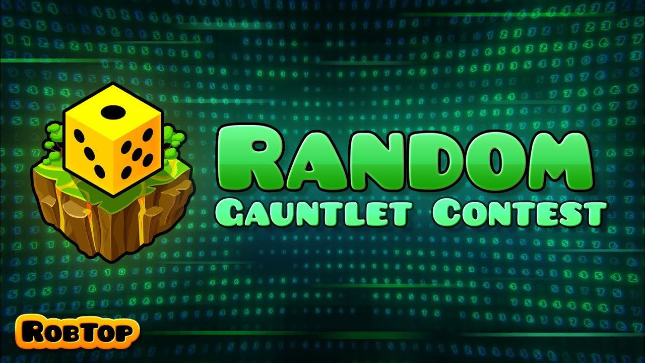 Geometry Dash Random Gauntlet Contest